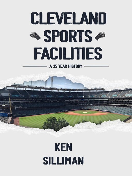 Title details for Cleveland's Sports Facilities by Ken Silliman - Available